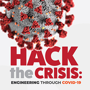 Hack the crisis: Engineering through COVID-19